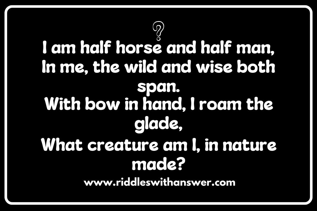 Centaur Riddles and Their Connection to Nature and Humanity
