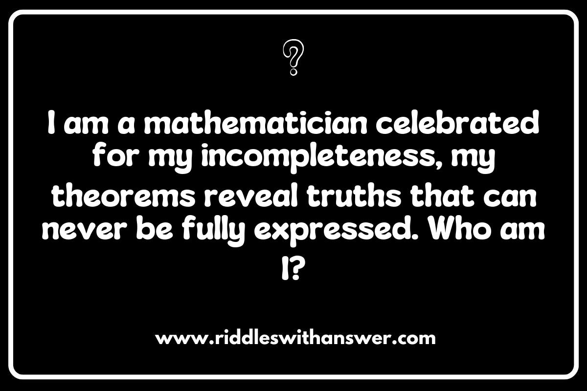 Famous Mathematicians Riddles: Challenging Logic with Gödel