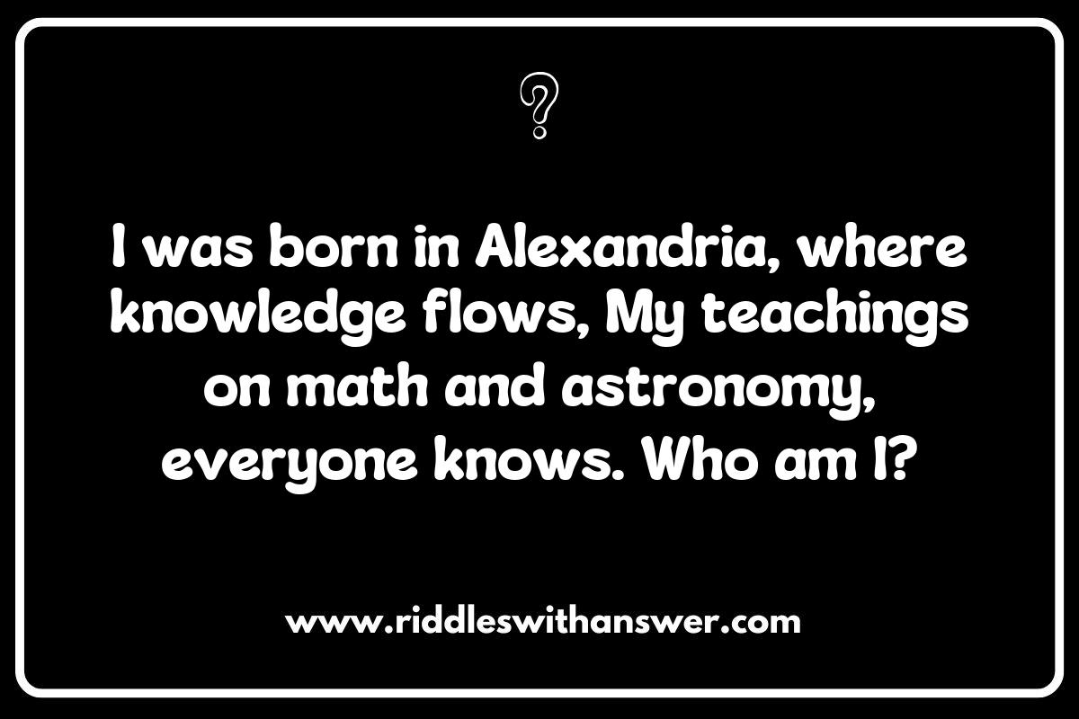 Famous Mathematicians Riddles: The Enigmatic Life of Hypatia