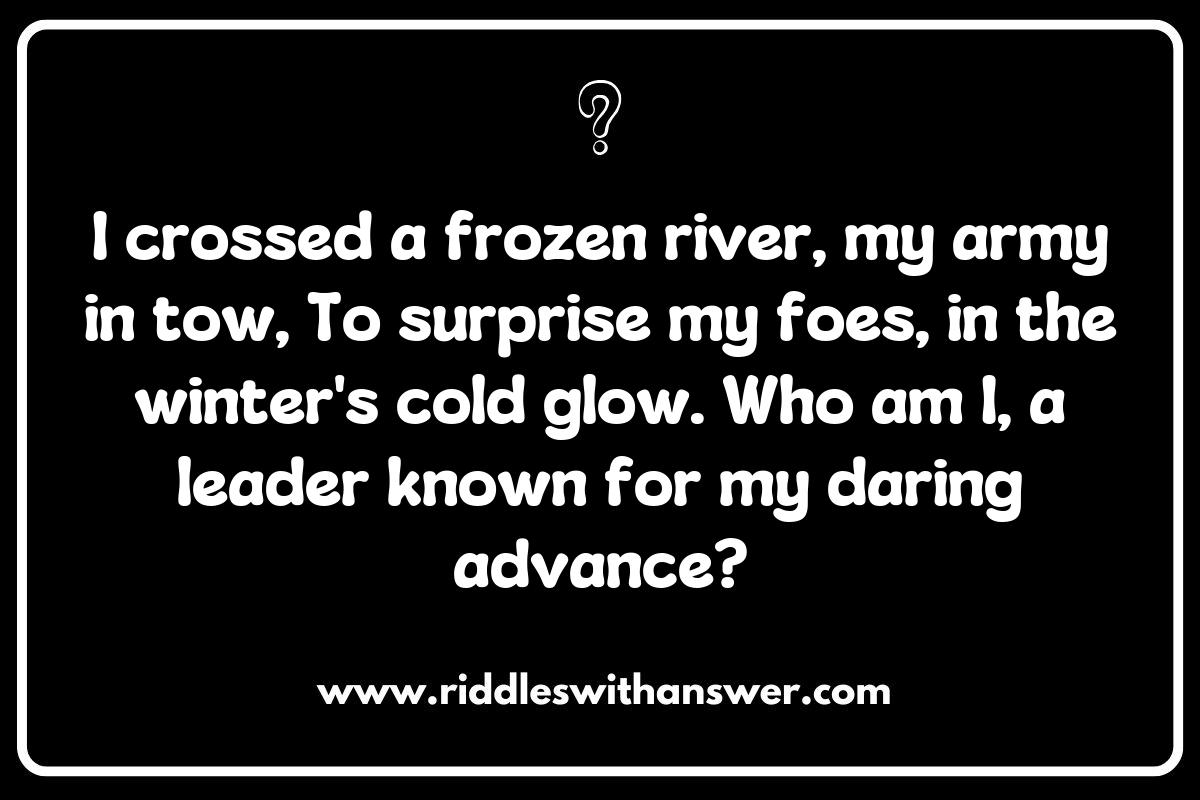 Famous Military Leaders Riddles: From Napoleon to Eisenhower