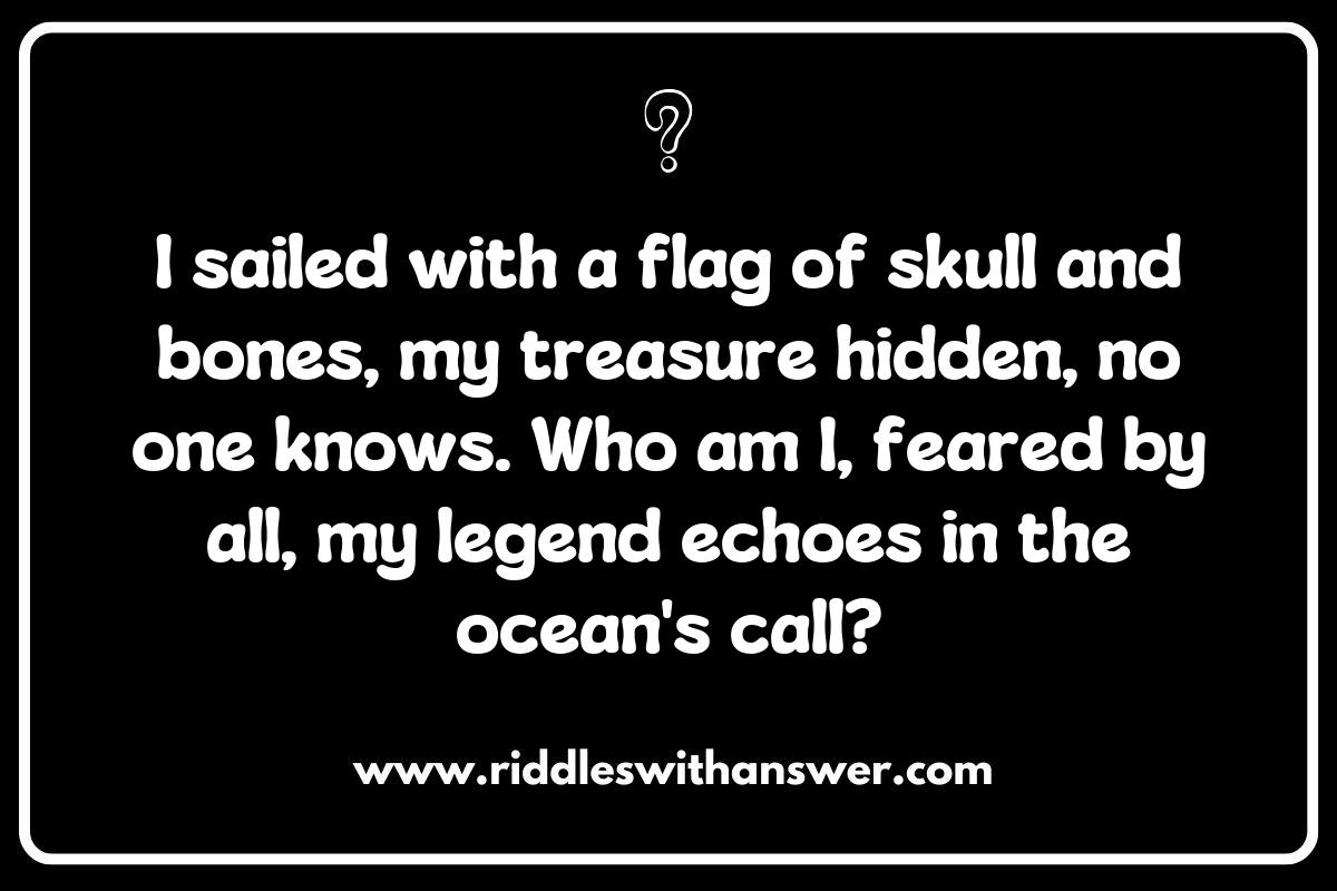 Famous Pirate Legends Riddles: Unraveling the Myths of the High Seas