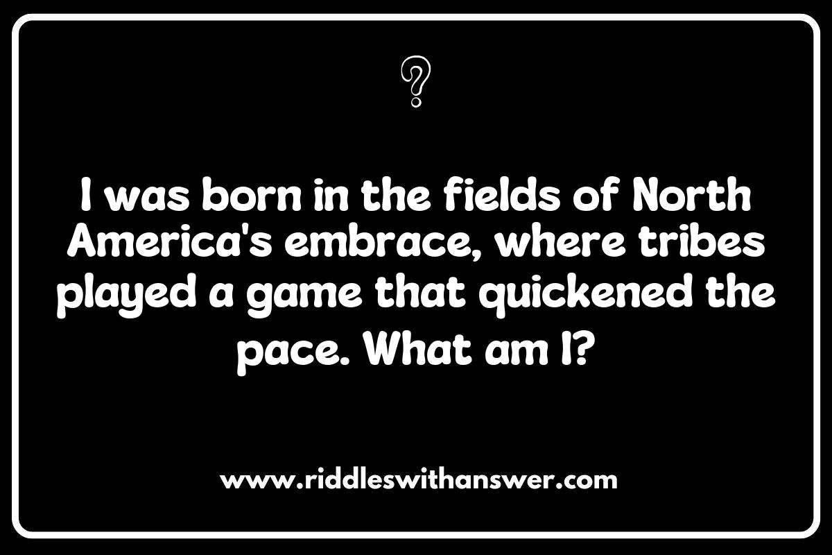 Historical Lacrosse Riddles: Exploring the Origins of the Game