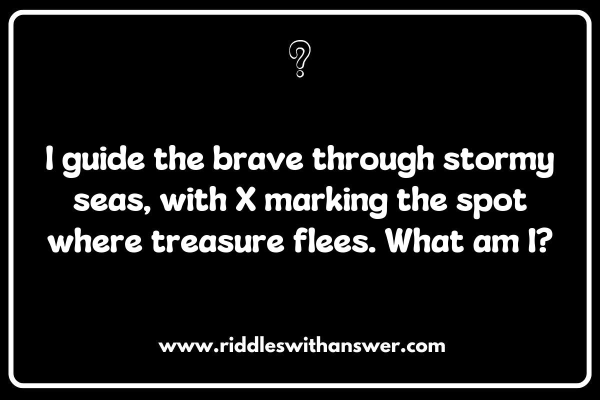 Pirate Maps and Secret Codes: Riddles for Adventurous Souls