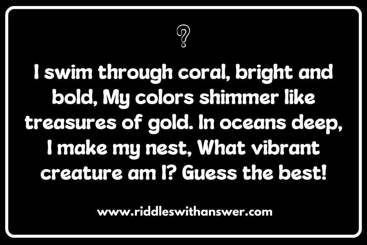 The Colorful World of Fish: Riddles Inspired by Vibrant Marine Life