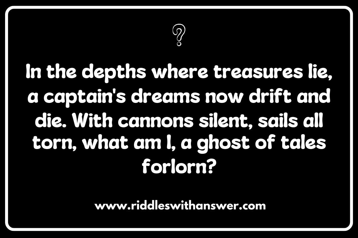 The Legends of the Deep: Riddles about Famous Pirate Shipwrecks