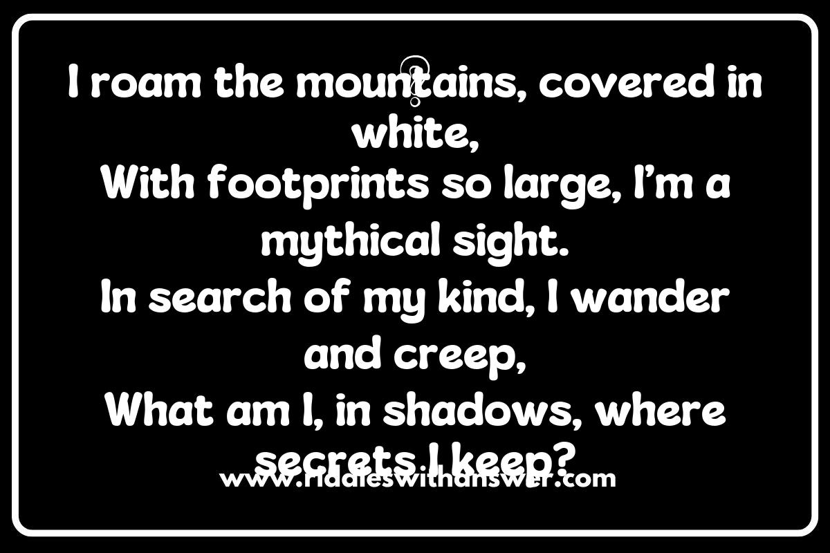 The Mythical World of Yeti Riddles: Unraveling the Mystery