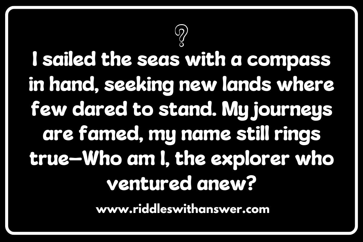 Treasure Hunts: Legendary Explorers Riddles on Finding Hidden Riches