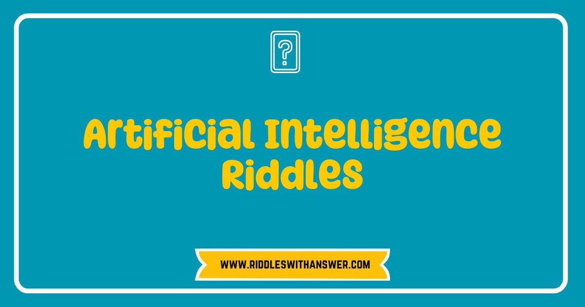 150 Best Artificial Intelligence Riddles That Will Challenge Your Mind