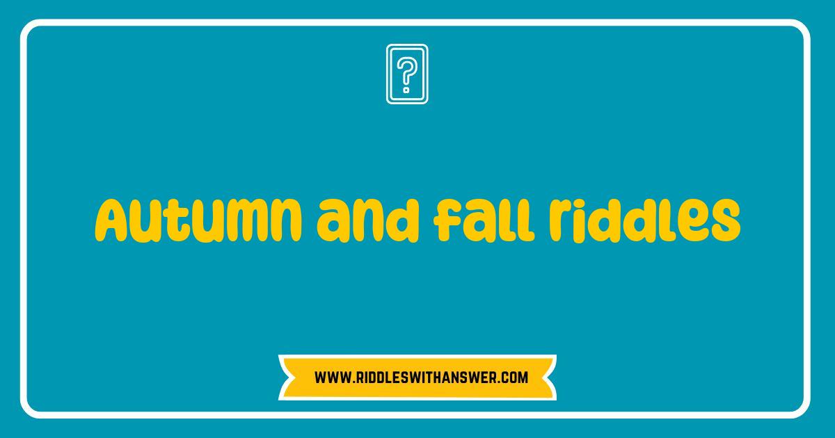 150 Best Autumn and Fall Riddles That Will Leaf You Laughing