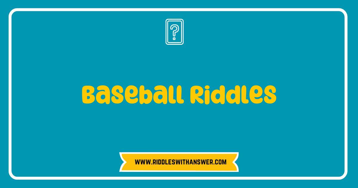 150 Best Baseball Riddles That Will Knock Your Socks Off