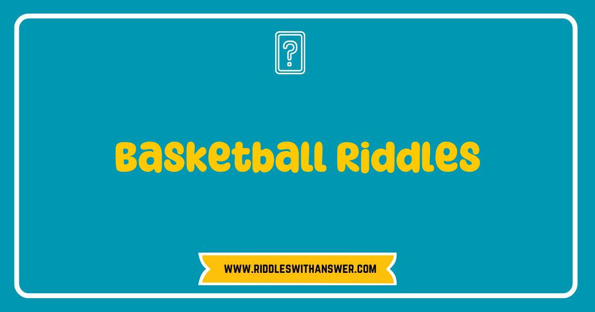 150 Best Basketball Riddles That Will Challenge Your Hoops Knowledge