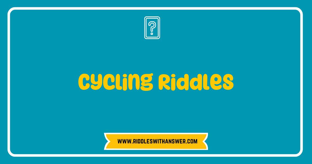 150 Best Cycling Riddles That Will Challenge Your Mind and Pedal Power
