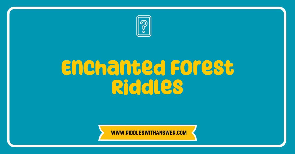 150 Best Enchanted Forest Riddles Unraveled: Discover the Magic in Every Puzzle