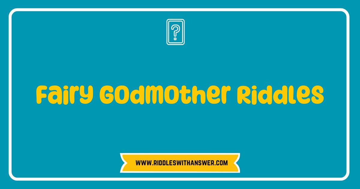 150 Best Fairy Godmother Riddles That Spark Imagination and Fun