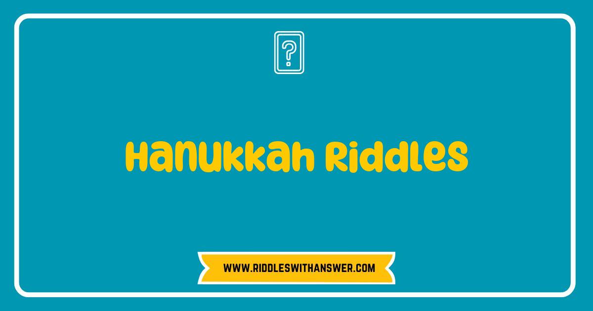 150 Best Hanukkah Riddles That Will Light Up Your Festival of Lights