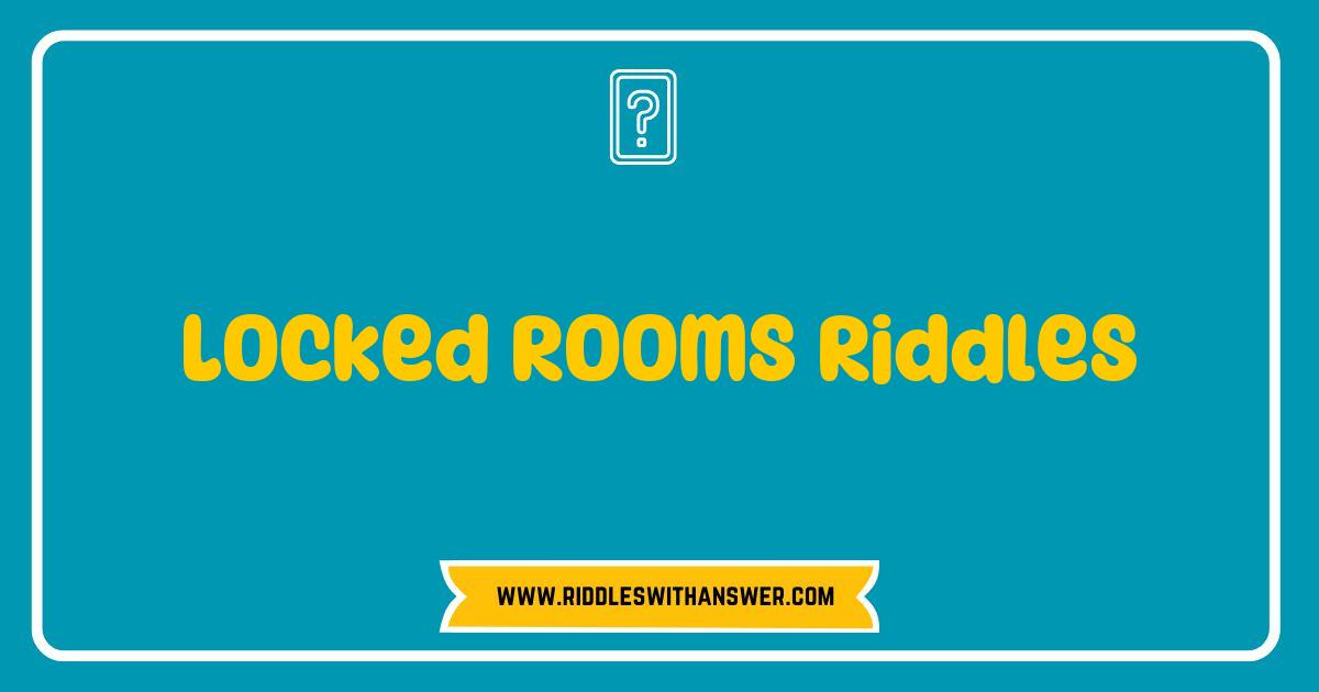 150 Best Locked Rooms Riddles Unlocked: Challenging Puzzles to Test Your Wits