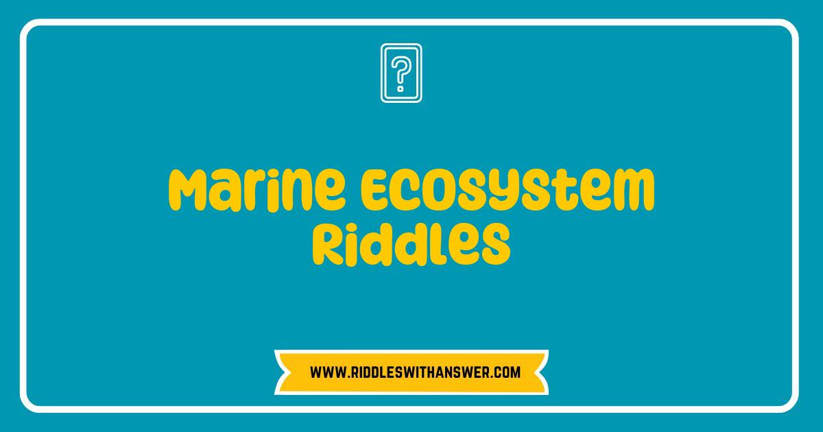 150 Best Marine Ecosystem Riddles Unveiled Dive into the Mysteries of Ocean Life