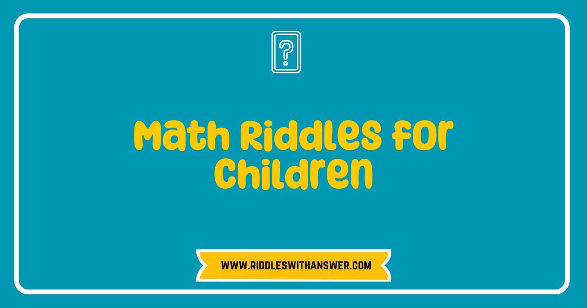 150 Best Math Riddles for Children Fun and Engaging Challenges to Boost Thinking Skills