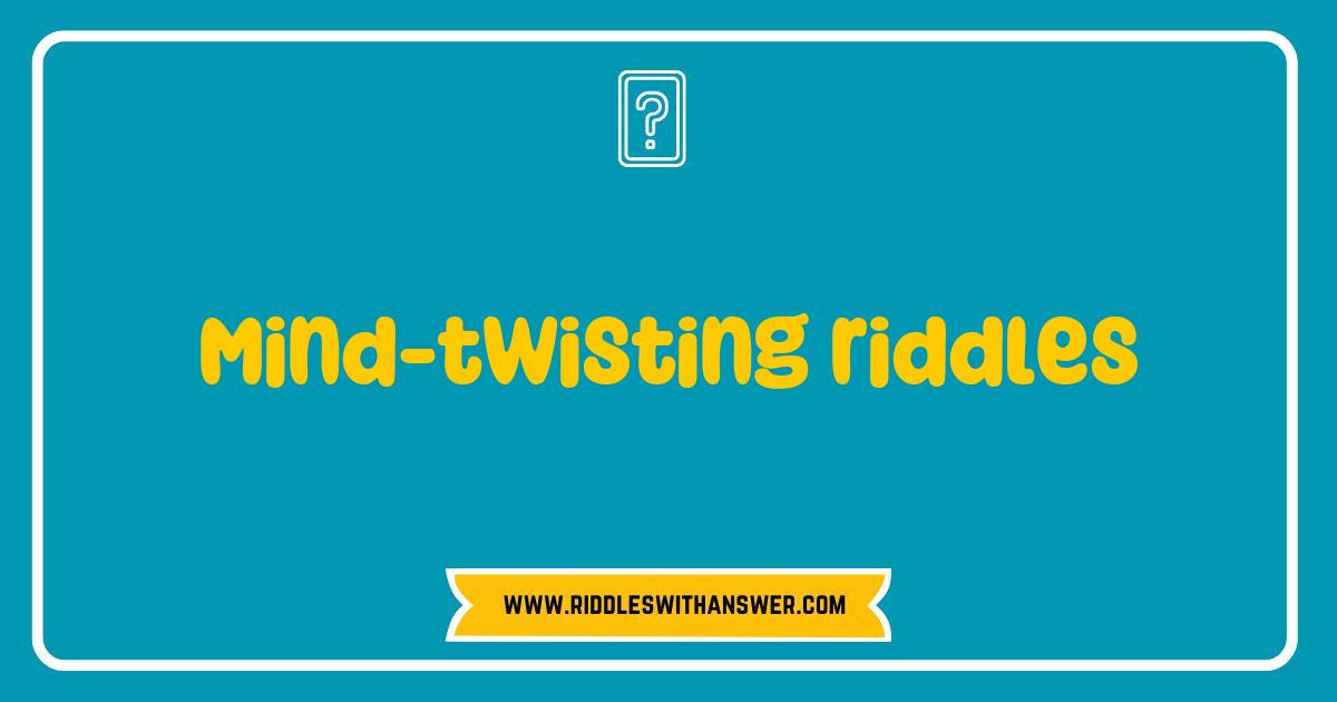150 Best Mind Twisting Riddles That Will Challenge Your Brain and Boost Your Creativity
