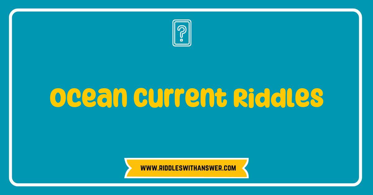 150 Best Ocean Current Riddles Unveiled: Dive into the Mysteries of the Deep