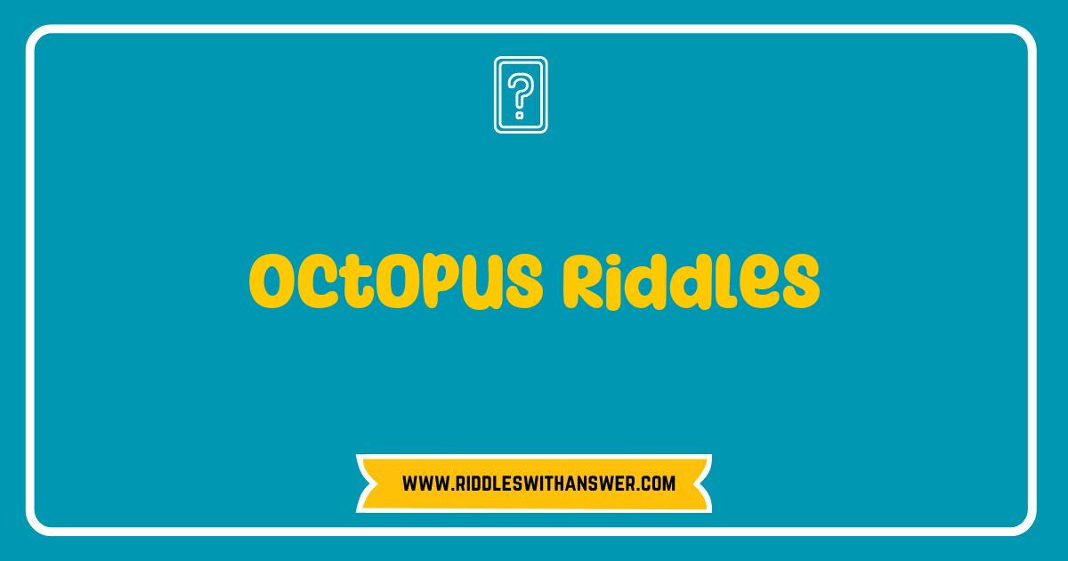 150 Best Octopus Riddles That Will Puzzle and Delight You