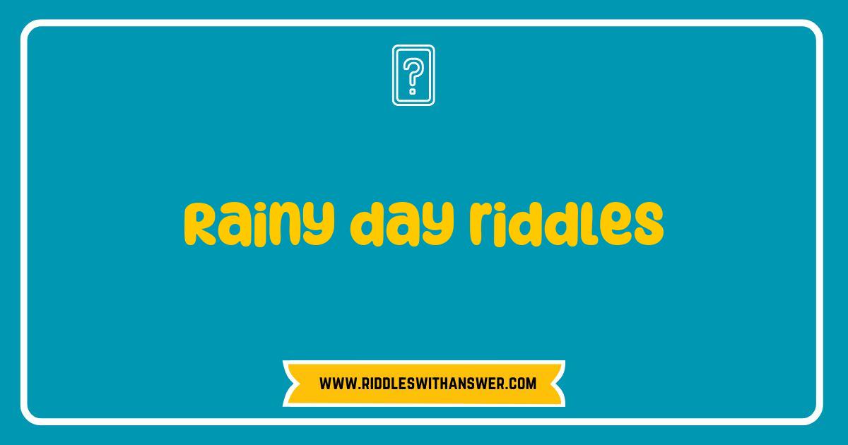 150 Best Rainy Day Riddles to Brighten Your Mood and Challenge Your Mind