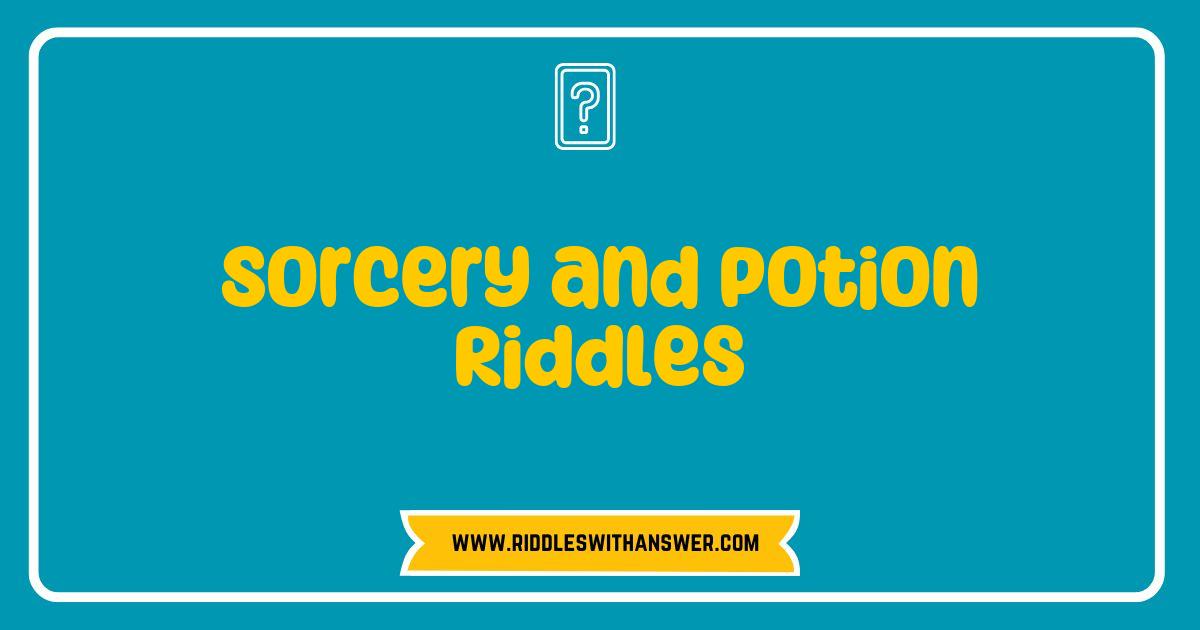150 Best Sorcery and Potion Riddles Unveiled: Test Your Magical Mind with Enchanting Puzzles
