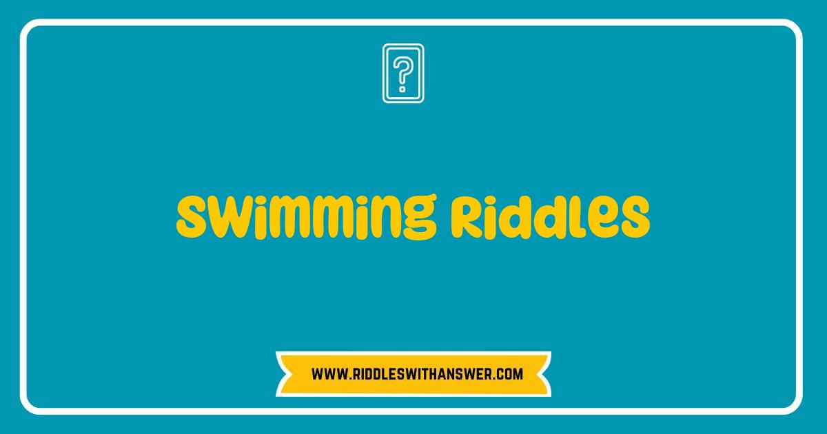 150 Best Swimming Riddles That Make Waves: Dive Into Fun and Challenge Your Mind