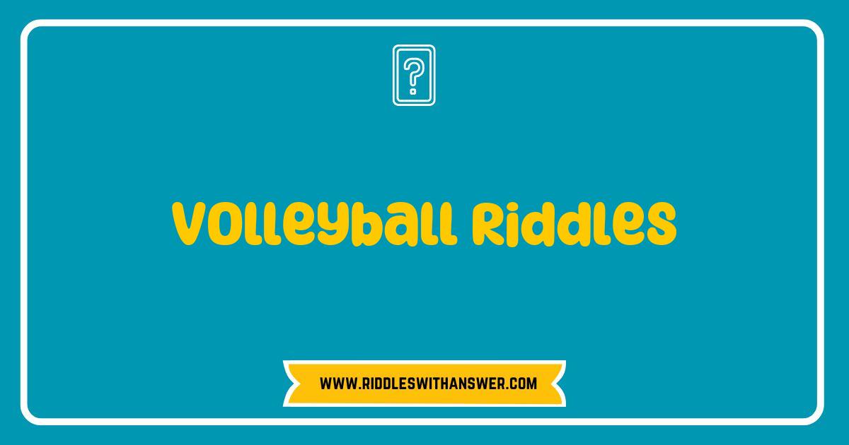 150 Best Volleyball Riddles That Will Spike Your Fun and Challenge Your Mind