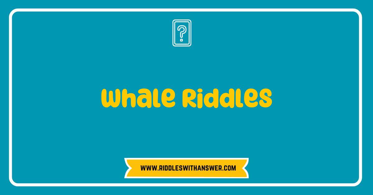 150 Best Whale Riddles That Will Make You Dive Deep Into Fun