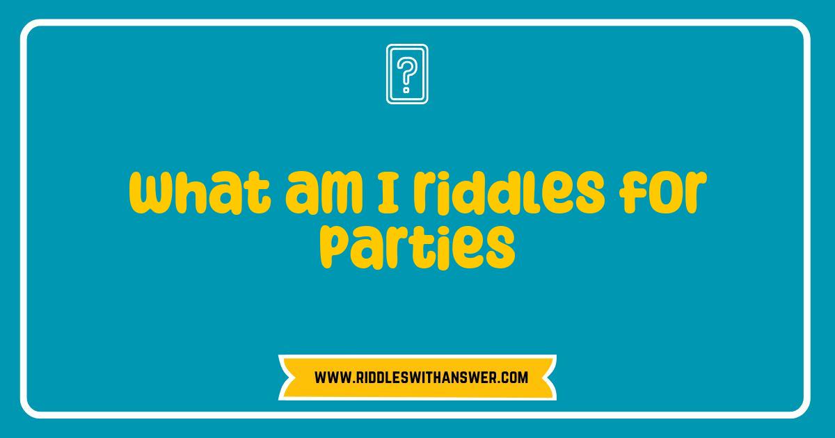 150 Best What Am I Riddles for Parties Fun and Engaging Ideas to Spark Your Next Gathering