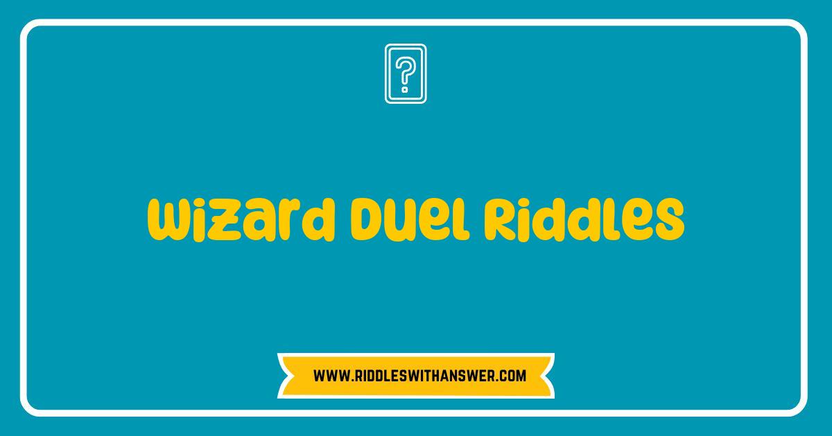 150 Best Wizard Duel Riddles Unleashed: Test Your Wit and Spellcraft