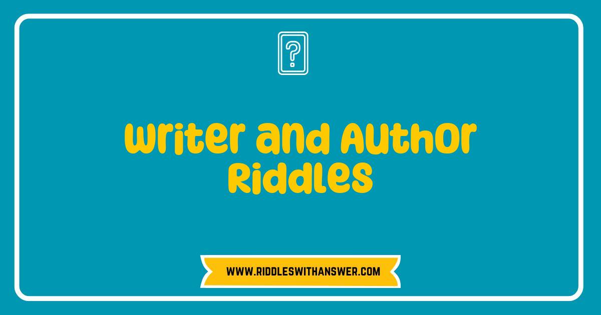 150 Best Writer and Author Riddles That Challenge Your Creativity and Wit