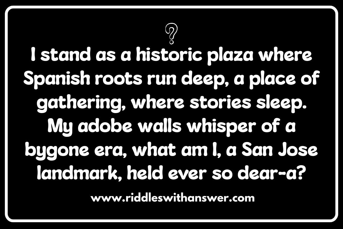 Exploring the History Behind San Jose Riddles