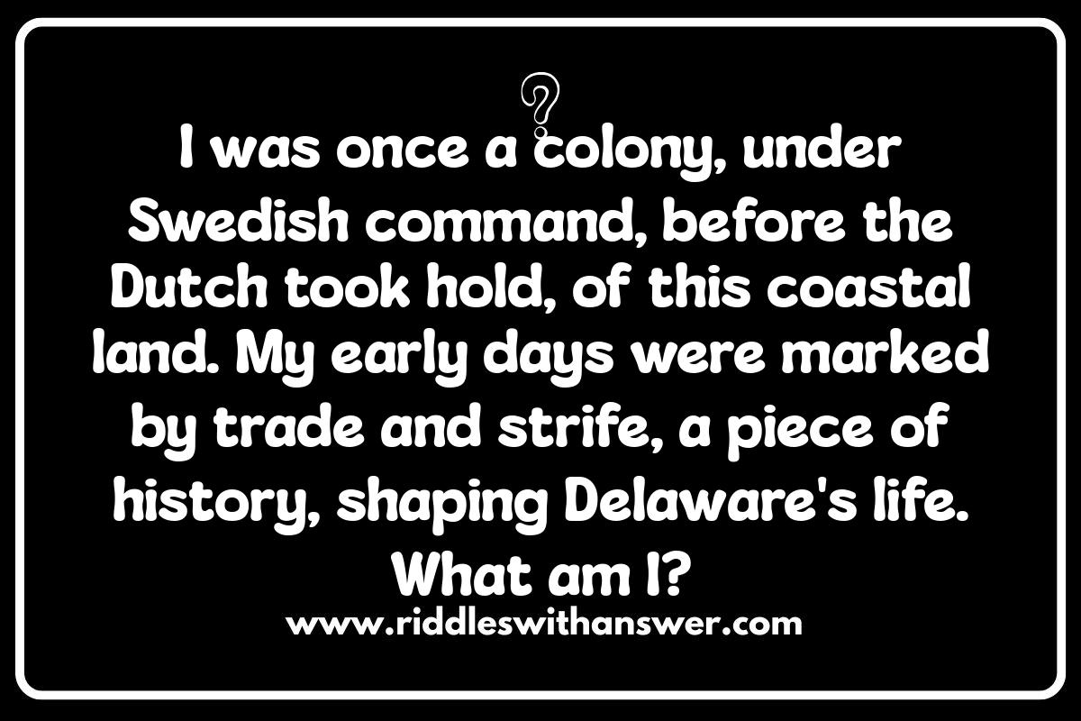 Historical Delaware Riddles: Colonial Conundrums and Beyond