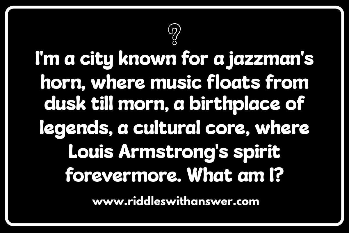 Louisiana Riddles About Famous Personalities and Landmarks