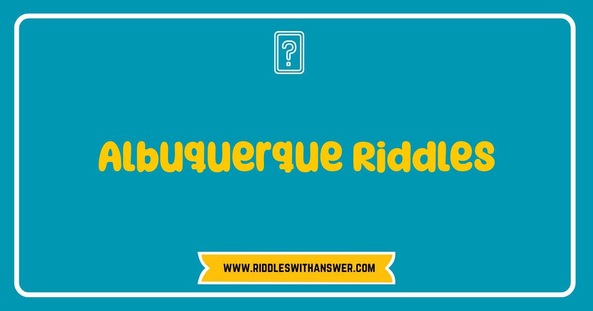 150 Best Albuquerque Riddles: Test Your Duke City Knowledge