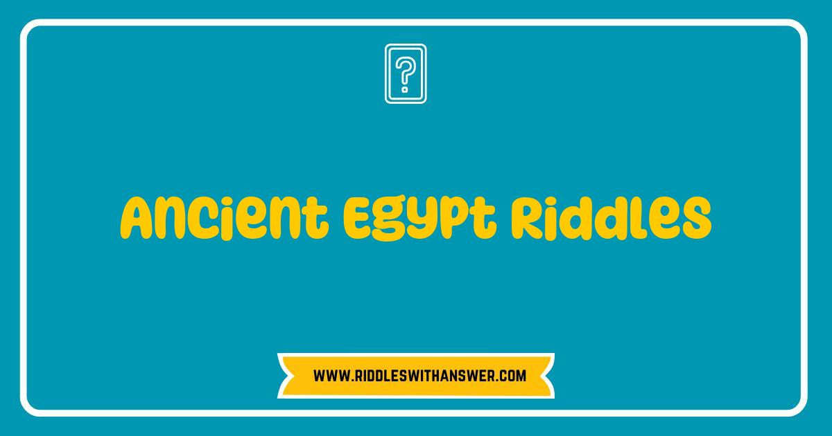 Best Ancient Egypt Riddles Unravel the Mysteries of the Pharaohs