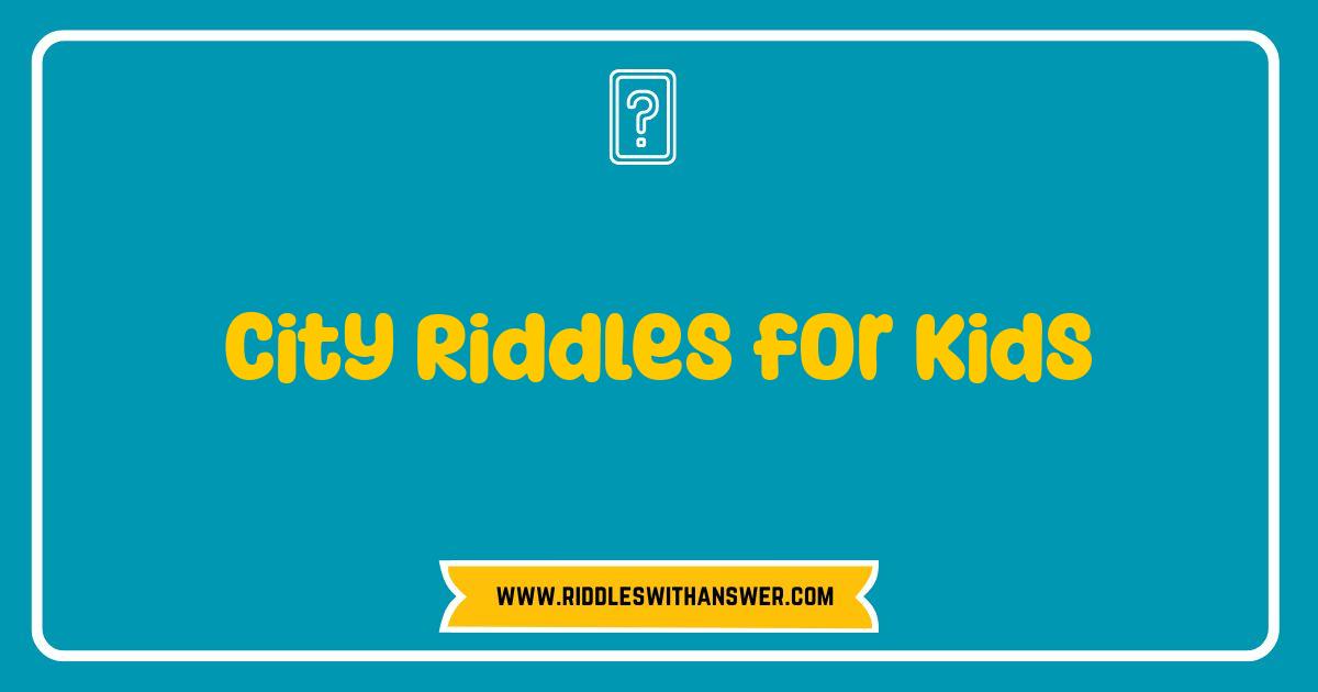 150 Best City Riddles for Kids: Unscramble Fun Around Town