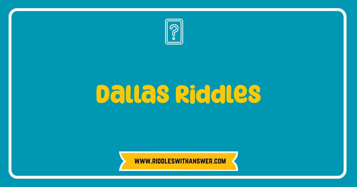 Best Dallas Riddles Test Your Knowledge of the Big D