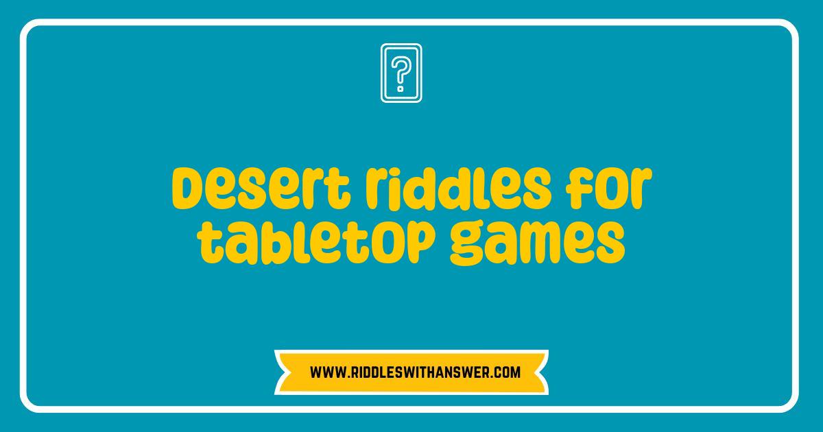 Best Desert Riddles Level Up Your Tabletop Adventures