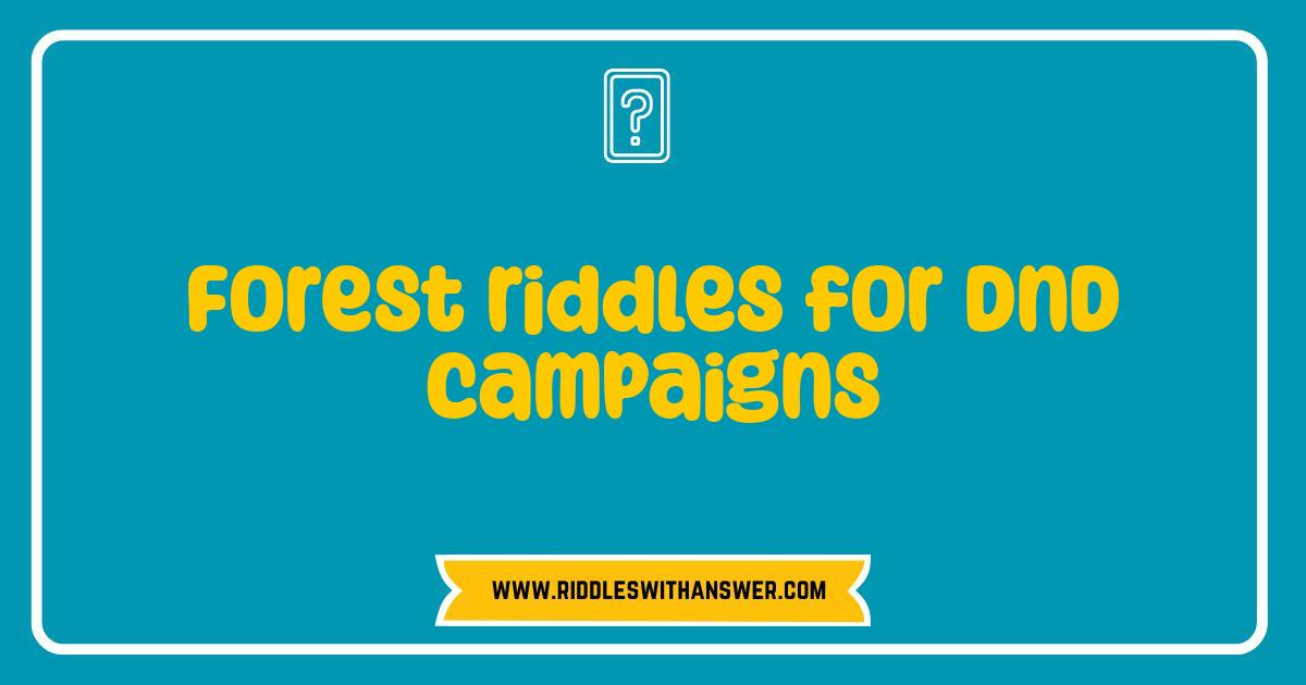 Best Forest Riddles Your Players Will Love: D&D Campaign Puzzles