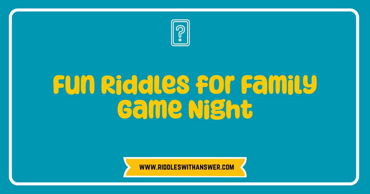Best Fun Riddles for Family Game Night Brain Bending Puzzles