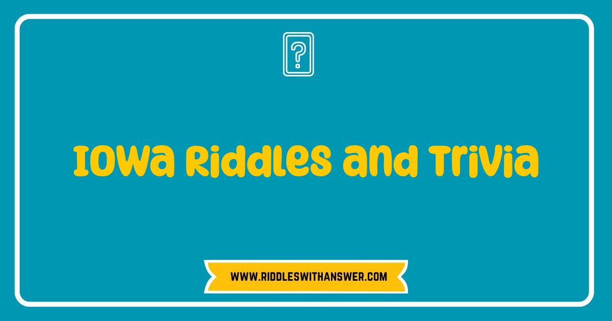 150 Best Iowa Riddles and Trivia Test Your Hawkeye State Knowledge