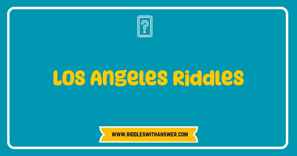 Best Los Angeles Riddles Uncover the Secrets of the City of Angels
