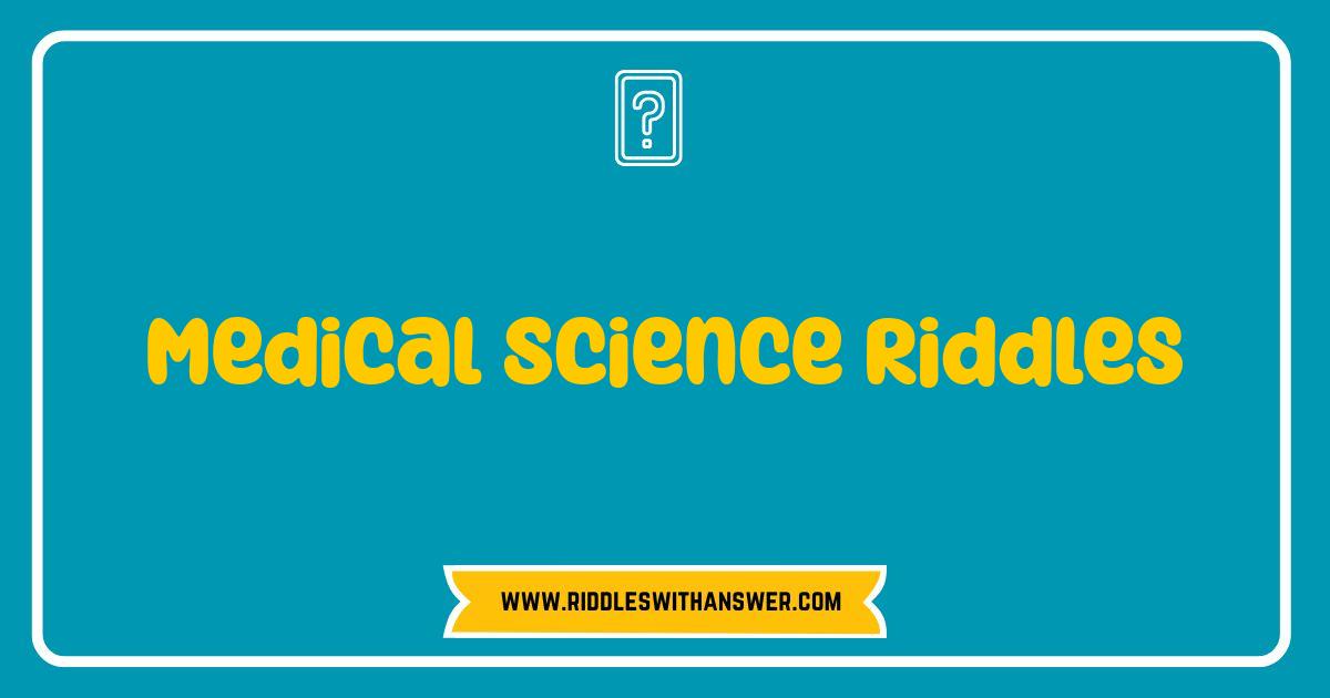 150 Best Medical Science Riddles Brain Teasers for Health Enthusiasts