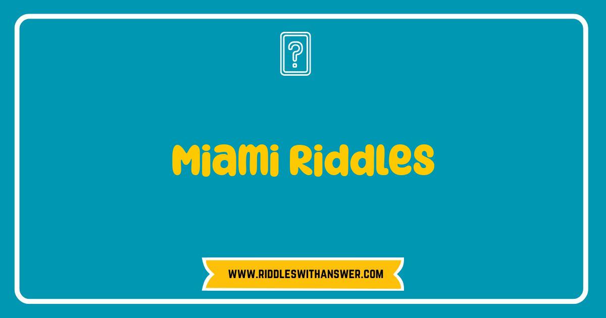 150 Best Miami Riddles: Can You Solve These Sunny Brain Teasers?