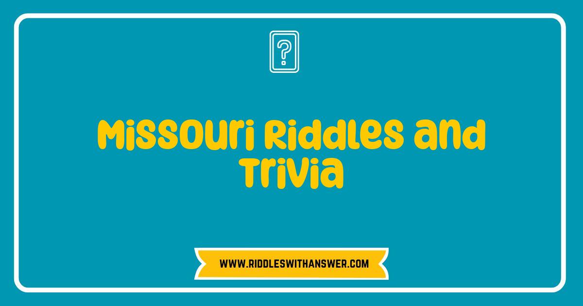 Best Missouri Riddles and Trivia Test Your Show-Me State Smarts