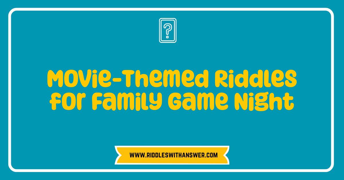 Best Movie Themed Riddles Ignite Family Fun Night
