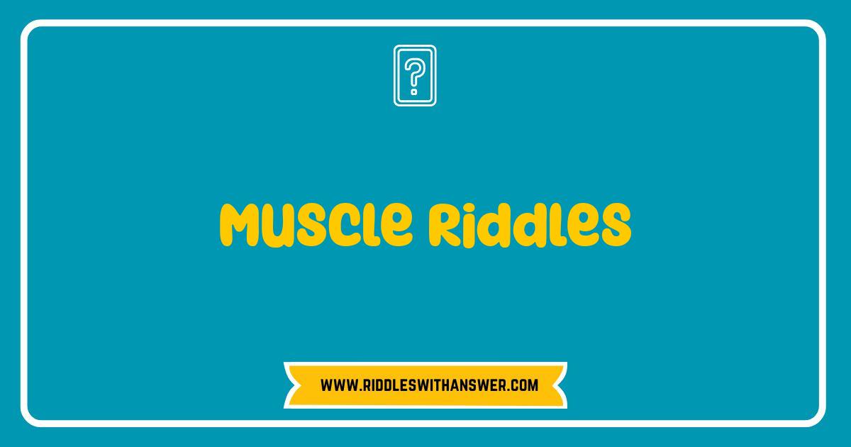 Best Muscle Riddles Test Your Strength and Brainpower